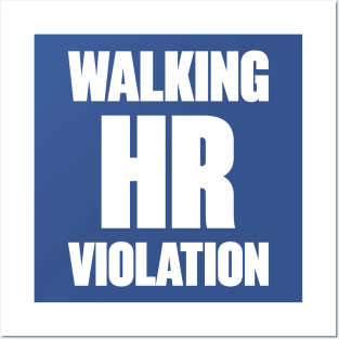 Walking HR Violation White Funny Posters and Art